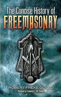 The Concise History of Freemasonry (eBook, ePUB) - Gould, Robert Freke