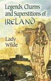 Legends, Charms and Superstitions of Ireland (eBook, ePUB)