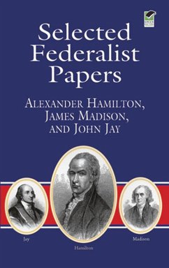Selected Federalist Papers (eBook, ePUB) - Hamilton, Alexander; Madison, James; Jay, John