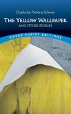The Yellow Wallpaper and Other Stories (eBook, ePUB) The Yellow Wallpaper and Other Stories (eBook, ePUB)
