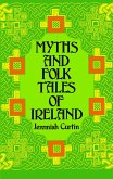Myths and Folk Tales of Ireland (eBook, ePUB) Myths and Folk Tales of Ireland (eBook, ePUB)