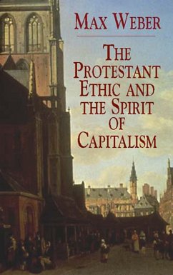 The Protestant Ethic and the Spirit of Capitalism (eBook, ePUB) - Weber, Max
