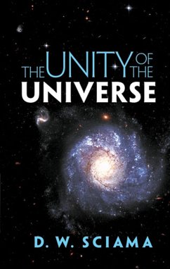 The Unity of the Universe (eBook, ePUB) - Sciama, D. W.