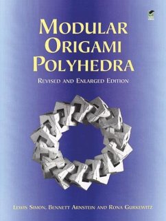 Modular Origami Polyhedra (eBook, ePUB) - Simon, Lewis; Arnstein, Bennett; Gurkewitz, Rona