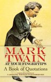 Mark Twain at Your Fingertips (eBook, ePUB) Mark Twain at Your Fingertips (eBook, ePUB)