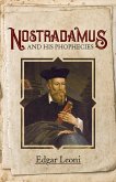 Nostradamus and His Prophecies (eBook, ePUB)