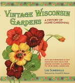 Vintage Wisconsin Gardens (eBook, ePUB) Vintage Wisconsin Gardens (eBook, ePUB)