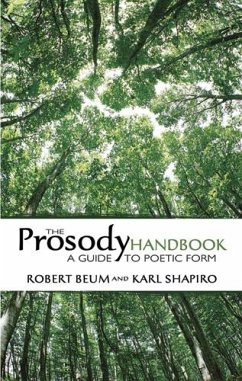 The Prosody Handbook (eBook, ePUB) - Beum, Robert; Shapiro, Karl