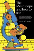 The Microscope and How to Use It (eBook, ePUB)