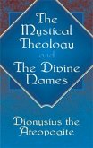 The Mystical Theology and The Divine Names (eBook, ePUB)