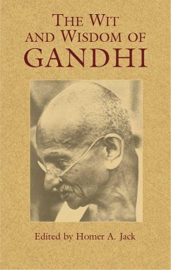 The Wit and Wisdom of Gandhi (eBook, ePUB) - Gandhi, Mohandas