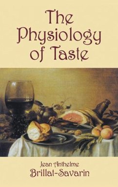 The Physiology of Taste (eBook, ePUB) - Brillat-Savarin, Jean Anthelme