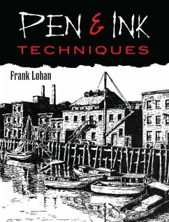 Pen & Ink Techniques (eBook, ePUB) - Lohan, Frank J.