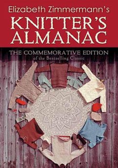 Elizabeth Zimmermann's Knitter's Almanac (eBook, ePUB) - Zimmermann, Elizabeth