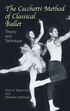 The Cecchetti Method of Classical Ballet (eBook, ePUB) - Beaumont, Cyril W.; Idzikowski, Stanislas