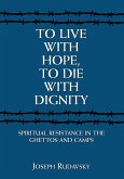 To Live with Hope, to Die with Dignity (eBook, ePUB)