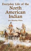 Everyday Life of the North American Indian (eBook, ePUB)