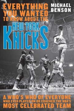 Cover Everything You Wanted to Know About the New York Knicks (eBook, ePUB)