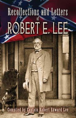 Recollections and Letters of Robert E. Lee (eBook, ePUB)