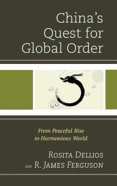 China's Quest for Global Order (eBook, ePUB) - Dellios, Rosita; Ferguson, R. James