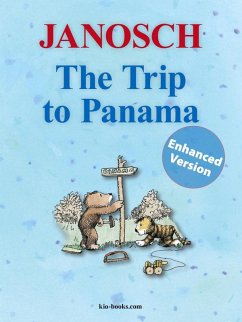 The Trip to Panama - Enhanced Edition (eBook, ePUB) - Janosch