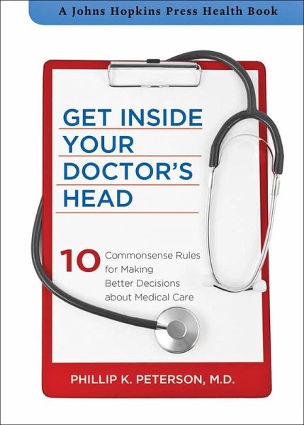 Get Inside Your Doctor's Head (eBook, ePUB) Get Inside Your Doctor's Head (eBook, ePUB)