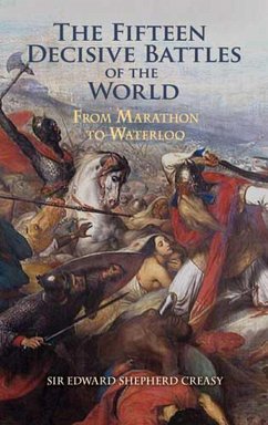 The Fifteen Decisive Battles of the World (eBook, ePUB) - Creasy, Edward Shepherd