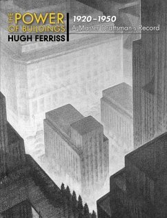 The Power of Buildings, 1920-1950 (eBook, ePUB) - Ferriss, Hugh