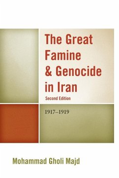 The Great Famine & Genocide in Iran (eBook, ePUB) - Majd, Mohammad Gholi