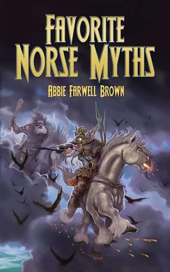 Favorite Norse Myths (eBook, ePUB) - Brown, Abbie Farwell; Smith, E. Boyd