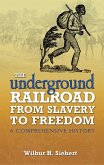 The Underground Railroad from Slavery to Freedom (eBook, ePUB)