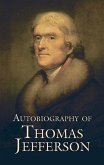 Autobiography of Thomas Jefferson (eBook, ePUB)