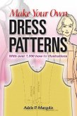Make Your Own Dress Patterns (eBook, ePUB)