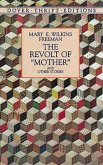 The Revolt of &quote;Mother&quote; and Other Stories (eBook, ePUB)