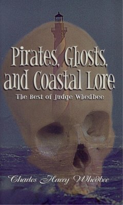 Pirates, Ghosts, and Coastal Lore (eBook, ePUB) - Whedbee, Charles Harry