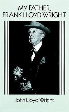 My Father, Frank Lloyd Wright (eBook, ePUB) - Wright, John Lloyd