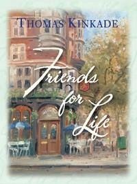 Friends for Life (eBook, ePUB) - Kinkade, Thomas