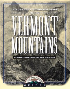 Longstreet Highroad Guide to the Vermont Mountains (eBook, ePUB) - Strimbeck, Rick; Bazilchuk, Nancy