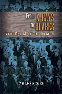 From X-rays to Quarks (eBook, ePUB) - Segrè, Emilio