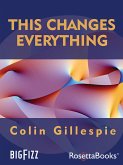 This Changes Everything (eBook, ePUB)