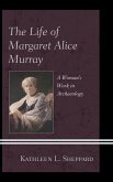 The Life of Margaret Alice Murray (eBook, ePUB)