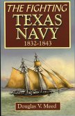 Fighting Texas Navy 1832-1843 (eBook, ePUB) Fighting Texas Navy 1832-1843 (eBook, ePUB)