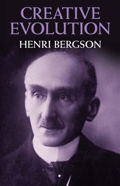 Creative Evolution (eBook, ePUB) - Bergson, Henri