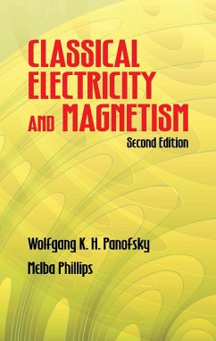 Classical Electricity and Magnetism (eBook, ePUB) - Panofsky, Wolfgang K. H.; Phillips, Melba
