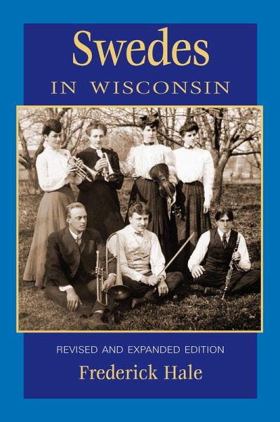 Swedes in Wisconsin (eBook, ePUB) Swedes in Wisconsin (eBook, ePUB)