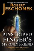 A Pinstriped Finger's My Only Friend (eBook, ePUB) A Pinstriped Finger's My Only Friend (eBook, ePUB)