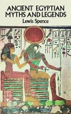 Ancient Egyptian Myths and Legends (eBook, ePUB)