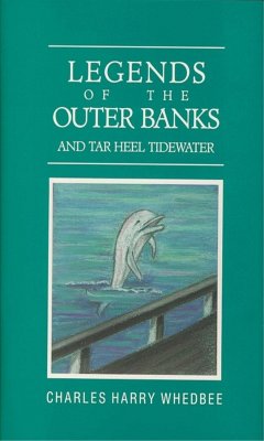 Legends of the Outer Banks and Tar Heel Tidewater (eBook, ePUB) - Whedbee, Charles Harry