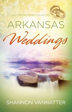 Arkansas Weddings (eBook, ePUB) - Vannatter, Shannon Taylor