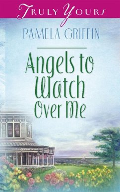 Angels To Watch Over Me (eBook, ePUB) - Griffin, Pamela